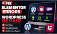 fix elementor errores and repair your wordpress website