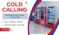 do cold calling for micro market and vending machine locator