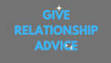 give relationship advice, dating tip