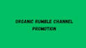 rumble video promotion, channel monetization