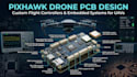 design pixhawk drone pcb, flight controller and embedded systems