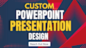 do a custom powerpoint design,powerpoint pitchdeck design
