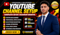 create, setup and optimize your youtube channel