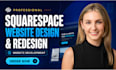 build squarespace website design, squarespace redesign, website development