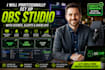 create a professional obs studio streaming setup with scenes alerts and overlays