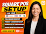 set up and optimize your square pos for your business