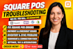 troubleshoot and fix your square pos issues quickly