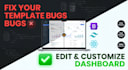 customize, edit, or fix bugs in your HTML, bootstrap, or react dashboard