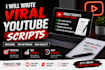 write viral youtube scripts,shorts and storytelling content