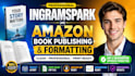 format your book for ingramspark, paperback publishing, amazon kdp formatting