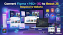 convert figma, PSD, xd to react js responsive website