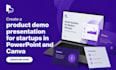create a product demo presentation for startups in powerpoint and canva