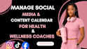 create content calendar and social media for health and wellness coaches