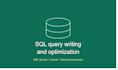 write and optimize sql queries