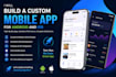build a custom mobile app for android and ios