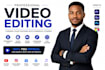 edit videos with high quality standard