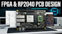 develop fpga, rp2040 and custom embedded development boards