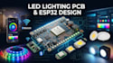 create led lighting pcb, led driver, embedded systems, esp32 and smart lighting
