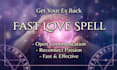 cast fast love spell, get ex back, contact me spell