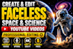 create and edit faceless space science youtube videos