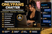 be your onlyfans chatter and virtual assistant manager