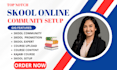 setup skool online community, kajabi online course, skool online course content