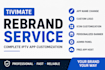 customize iptv app tivimate with admin panel