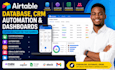 build airtable database CRM dashboard automation and business solution