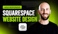 design squarespace website, figma to squarespace landing page, website developer