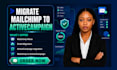 migrate mailchimp to activecampaign migration convert mailchimp to activecampaig