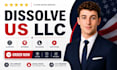 dissolve your US llc or cancel corporation and close ein file llc dissolution