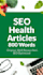 write SEO health  and wellness blog articles with keyword research