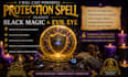 cast powerful protection spell against black magic and evil eye
