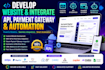 develop website and integrate api payment gateway and automation