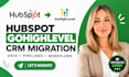 migrate hubspot CRM to gohighlevel with workflows and automation