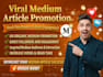 do viral medium articles promotion to increase medium followers and engagement
