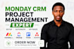 be your monday CRM, monday com, monday dashboard expert