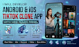 develop android app and ios tiktok clone app with web admin control panel