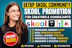 setup skool community and skool promotion for creators and consultants