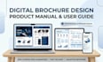 design a professional digital brochure, product manual, and user guide