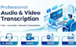 accurately transcribe audio and video into text