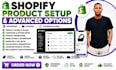 do shopify product setup and advanced options
