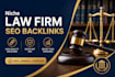 create niche high quality law firm SEO backlinks