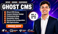 setup and customize ghost cms website build ghost cms blog ghost cms newsletter