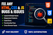 fix HTML CSS javascript bugs and website issues fast