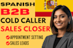 spanish cold calling outbound calls b2b cold caller appointment setter