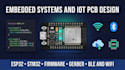 develop embedded system iot pcb design and microcontroller firmware, esp32 stm32