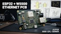 design esp32 w5500 ethernet pcb with jlcpcb bom and cpl files
