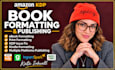 do book formatting for amazon kdp kindle ebook formatting paperback formatting