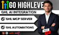 ghl mcp, ghl claude integration, ghl ai automation, ghl mcp server